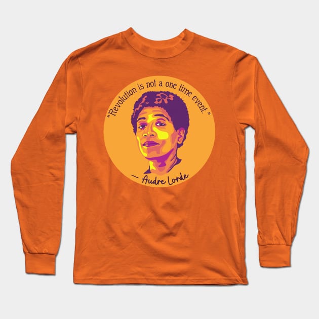 Audre Lorde Portrait and Quote Long Sleeve T-Shirt by Slightly Unhinged